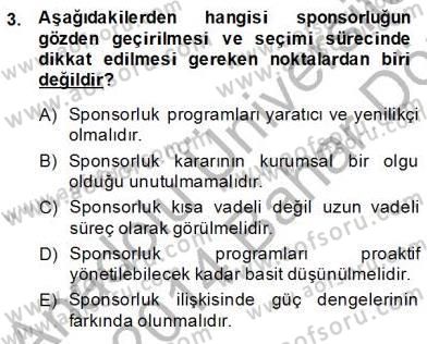 Sporda Sponsorluk Dersi 2013 - 2014 Yılı (Final) Dönem Sonu Sınav Soruları 3. Soru