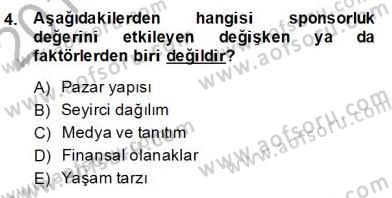 Sporda Sponsorluk Dersi 2013 - 2014 Yılı (Final) Dönem Sonu Sınav Soruları 4. Soru