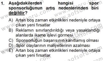 Sporda Sponsorluk Dersi 2013 - 2014 Yılı Tek Ders Sınav Soruları 1. Soru