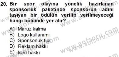 Sporda Sponsorluk Dersi 2013 - 2014 Yılı Tek Ders Sınav Soruları 20. Soru