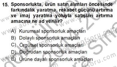 Sporda Sponsorluk Dersi 2014 - 2015 Yılı (Vize) Ara Sınav Soruları 15. Soru