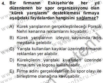 Sporda Sponsorluk Dersi 2014 - 2015 Yılı (Vize) Ara Sınav Soruları 4. Soru