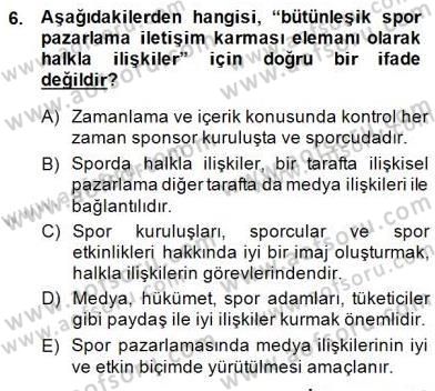 Sporda Sponsorluk Dersi 2014 - 2015 Yılı (Vize) Ara Sınav Soruları 6. Soru
