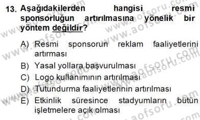 Sporda Sponsorluk Dersi 2014 - 2015 Yılı (Final) Dönem Sonu Sınav Soruları 13. Soru
