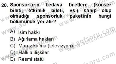 Sporda Sponsorluk Dersi 2014 - 2015 Yılı (Final) Dönem Sonu Sınav Soruları 20. Soru