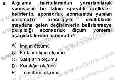 Sporda Sponsorluk Dersi 2014 - 2015 Yılı (Final) Dönem Sonu Sınav Soruları 9. Soru