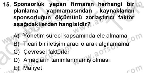 Sporda Sponsorluk Dersi 2014 - 2015 Yılı Tek Ders Sınav Soruları 15. Soru