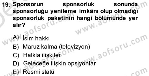 Sporda Sponsorluk Dersi 2014 - 2015 Yılı Tek Ders Sınav Soruları 19. Soru