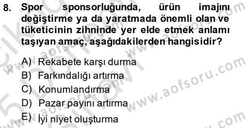 Sporda Sponsorluk Dersi 2014 - 2015 Yılı Tek Ders Sınav Soruları 8. Soru