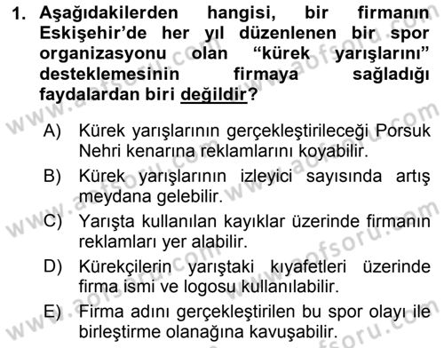 Sporda Sponsorluk Dersi 2015 - 2016 Yılı (Vize) Ara Sınav Soruları 1. Soru