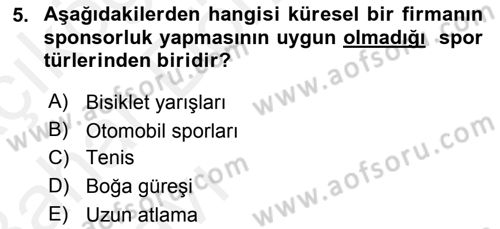 Sporda Sponsorluk Dersi 2015 - 2016 Yılı (Vize) Ara Sınav Soruları 5. Soru