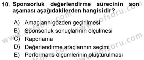 Sporda Sponsorluk Dersi 2015 - 2016 Yılı (Final) Dönem Sonu Sınav Soruları 10. Soru