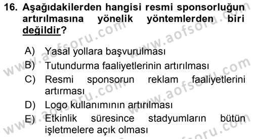 Sporda Sponsorluk Dersi 2015 - 2016 Yılı (Final) Dönem Sonu Sınav Soruları 16. Soru