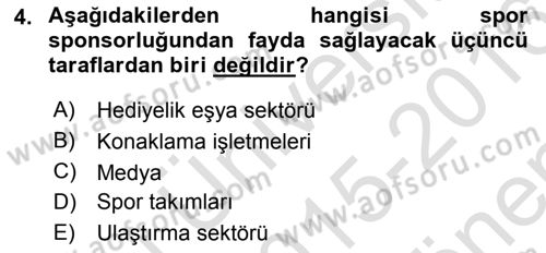 Sporda Sponsorluk Dersi 2015 - 2016 Yılı (Final) Dönem Sonu Sınav Soruları 4. Soru