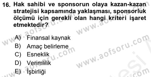 Sporda Sponsorluk Dersi 2015 - 2016 Yılı Tek Ders Sınav Soruları 16. Soru
