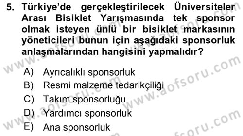 Sporda Sponsorluk Dersi 2016 - 2017 Yılı 3 Ders Sınav Soruları 5. Soru