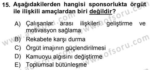 Sporda Sponsorluk Dersi 2016 - 2017 Yılı (Vize) Ara Sınav Soruları 15. Soru