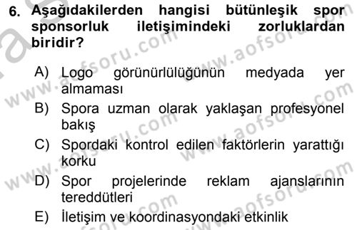 Sporda Sponsorluk Dersi 2016 - 2017 Yılı (Vize) Ara Sınav Soruları 6. Soru
