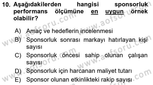 Sporda Sponsorluk Dersi 2016 - 2017 Yılı (Final) Dönem Sonu Sınav Soruları 10. Soru