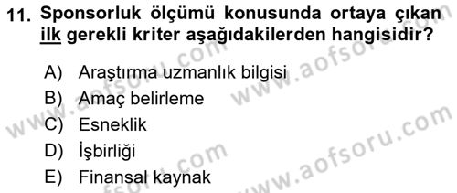 Sporda Sponsorluk Dersi 2016 - 2017 Yılı (Final) Dönem Sonu Sınav Soruları 11. Soru