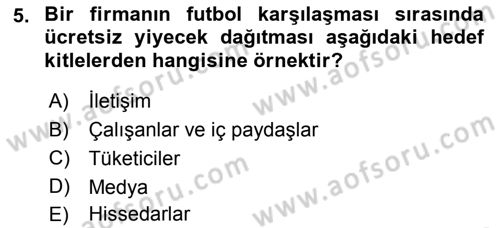 Sporda Sponsorluk Dersi 2016 - 2017 Yılı (Final) Dönem Sonu Sınav Soruları 5. Soru