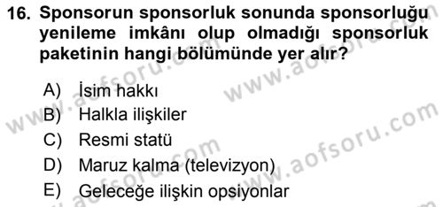 Sporda Sponsorluk Dersi 2017 - 2018 Yılı 3 Ders Sınav Soruları 16. Soru