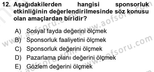 Sporda Sponsorluk Dersi 2017 - 2018 Yılı (Vize) Ara Sınav Soruları 12. Soru