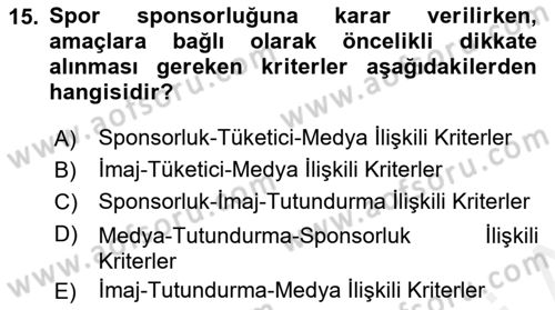 Sporda Sponsorluk Dersi 2017 - 2018 Yılı (Vize) Ara Sınav Soruları 15. Soru