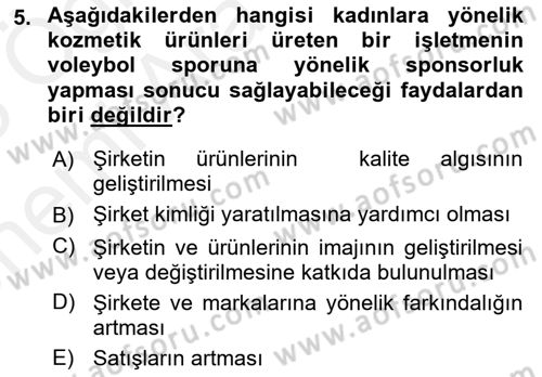 Sporda Sponsorluk Dersi 2017 - 2018 Yılı (Vize) Ara Sınav Soruları 5. Soru