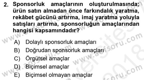 Sporda Sponsorluk Dersi 2017 - 2018 Yılı (Final) Dönem Sonu Sınav Soruları 2. Soru