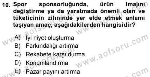 Sporda Sponsorluk Dersi 2018 - 2019 Yılı 3 Ders Sınav Soruları 10. Soru