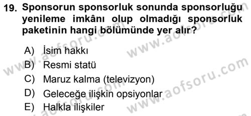 Sporda Sponsorluk Dersi 2018 - 2019 Yılı 3 Ders Sınav Soruları 19. Soru