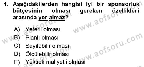 Sporda Sponsorluk Dersi 2018 - 2019 Yılı (Final) Dönem Sonu Sınav Soruları 1. Soru