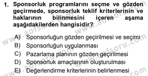 Sporda Sponsorluk Dersi 2018 - 2019 Yılı Yaz Okulu Sınav Soruları 1. Soru