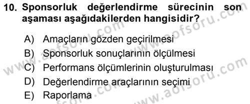 Sporda Sponsorluk Dersi 2018 - 2019 Yılı Yaz Okulu Sınav Soruları 10. Soru