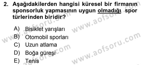 Sporda Sponsorluk Dersi 2018 - 2019 Yılı Yaz Okulu Sınav Soruları 2. Soru