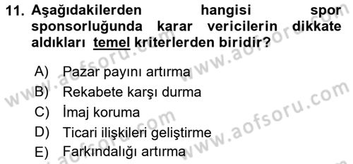 Sporda Sponsorluk Dersi 2021 - 2022 Yılı (Vize) Ara Sınav Soruları 11. Soru