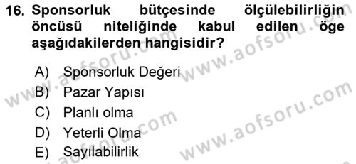Sporda Sponsorluk Dersi 2021 - 2022 Yılı (Vize) Ara Sınav Soruları 16. Soru