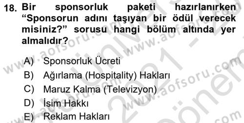 Sporda Sponsorluk Dersi 2021 - 2022 Yılı (Final) Dönem Sonu Sınav Soruları 18. Soru