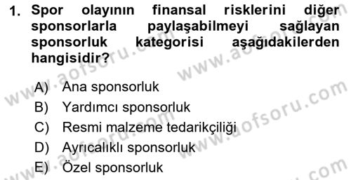 Sporda Sponsorluk Dersi 2021 - 2022 Yılı Yaz Okulu Sınav Soruları 1. Soru