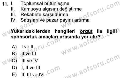 Sporda Sponsorluk Dersi 2023 - 2024 Yılı (Vize) Ara Sınav Soruları 11. Soru