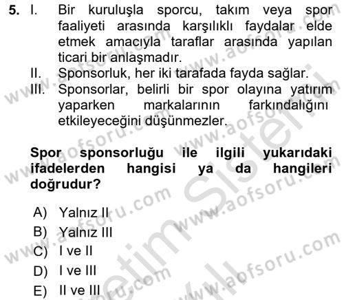 Sporda Sponsorluk Dersi 2023 - 2024 Yılı (Vize) Ara Sınav Soruları 5. Soru