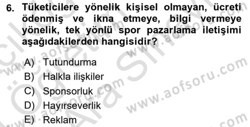 Sporda Sponsorluk Dersi 2023 - 2024 Yılı (Vize) Ara Sınav Soruları 6. Soru