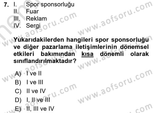 Sporda Sponsorluk Dersi 2023 - 2024 Yılı (Vize) Ara Sınav Soruları 7. Soru