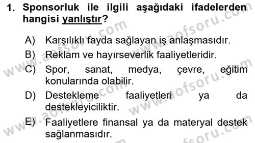 Sporda Sponsorluk Dersi 2023 - 2024 Yılı (Final) Dönem Sonu Sınav Soruları 1. Soru