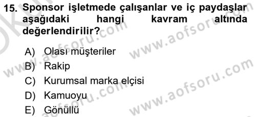 Sporda Sponsorluk Dersi 2023 - 2024 Yılı Yaz Okulu Sınav Soruları 15. Soru