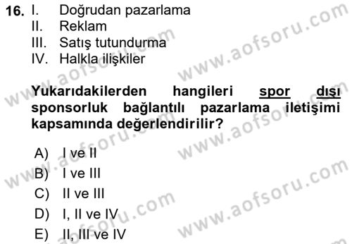 Sporda Sponsorluk Dersi 2024 - 2025 Yılı (Vize) Ara Sınav Soruları 16. Soru