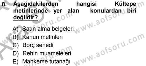 Eski Anadolu Tarihi Dersi 2012 - 2013 Yılı (Vize) Ara Sınav Soruları 8. Soru
