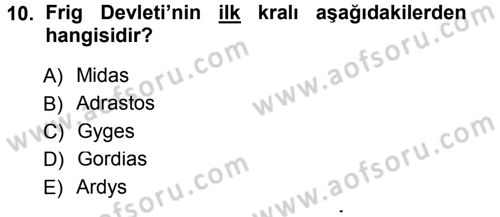 Eski Anadolu Tarihi Dersi 2012 - 2013 Yılı (Final) Dönem Sonu Sınav Soruları 10. Soru