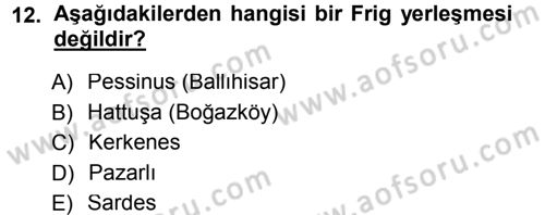 Eski Anadolu Tarihi Dersi 2012 - 2013 Yılı (Final) Dönem Sonu Sınav Soruları 12. Soru